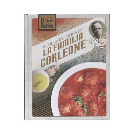 El Padrino: El Libro de Cocina de la Familia Corleone