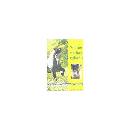 Sin pie no hay Caballo
