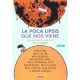 La poca lipsis que nos viene