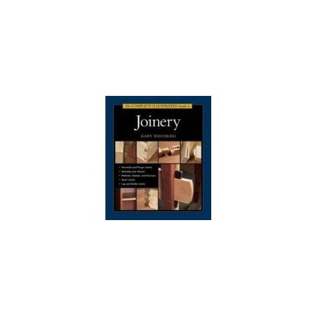 The Complete Illustrated Guide to Joinery (libro en Inglés)