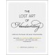 The Lost art of Handwriting: Rediscover the Beauty and Power of Penmanship (libro en Inglés)
