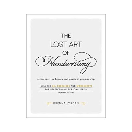 The Lost art of Handwriting: Rediscover the Beauty and Power of Penmanship (libro en Inglés)