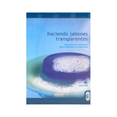 Haciendo Jabones Transparentes