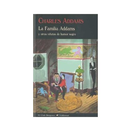 La Familia Addams y Otras Viñetas de Humor Negro