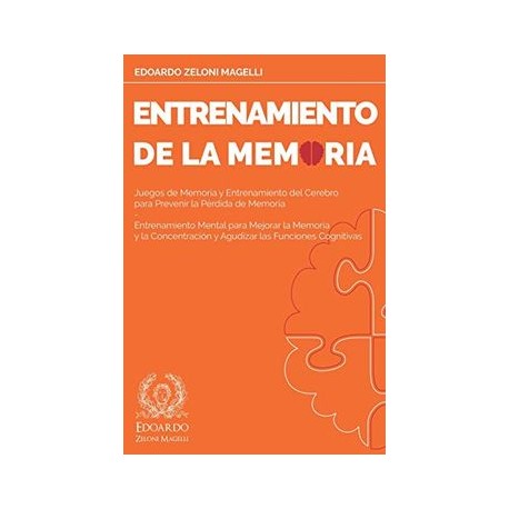 Entrenamiento de la Memoria: Juegos de Memoria y Entrenamiento del Cerebro Para Prevenir la Pérdida de Memoria