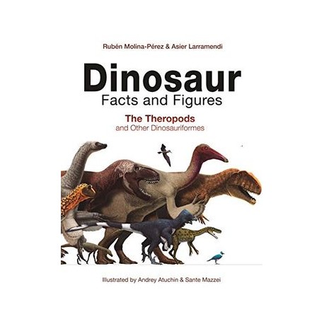 Dinosaur Facts and Figures: The Theropods and Other Dinosauriformes (libro en Inglés)