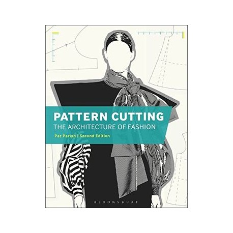 Pattern Cutting: The Architecture of Fashion