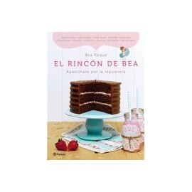 El Rincón de Bea: Apasiónate por la Repostería ((Fuera de Colección))