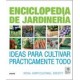 Enciclopedia de la Jardineria: Ideas Para Cultivar Practicamente Todo