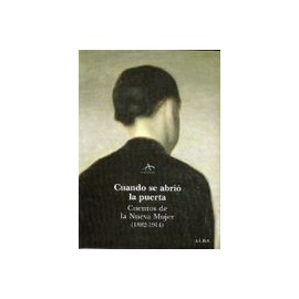Cuando se Abrio la Puerta: Cuentos de una Nueva Mujer (1882