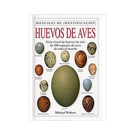 Huevos de Aves. Manual de Identificacion