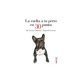 La Vuelta A Tu Perro En 30 Puntos