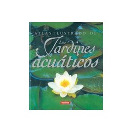 Jardines Acuaticos,Atlas Ilustrado