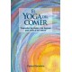 El Yoga del Comer: Trascender las Dietas y los Dogmas Para Nutrir al ser Natural