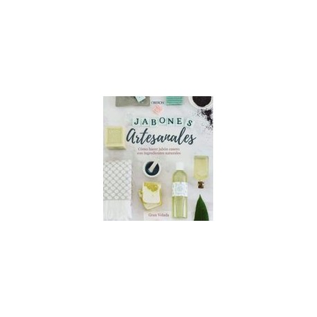 Jabones Artesanales. Cómo Hacer Jabón Casero con Ingredientes Naturales
