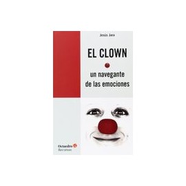 El Clown, un Navegante de las Emociones