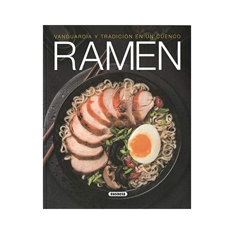 Ramen. Vanguardia y Tradicion en un Cuenco