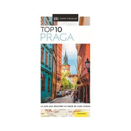 Top 10 Praga: La Guía que Descubre lo Mejor de Cada Ciudad (Guias Top10)