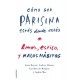 Cómo ser Parisina Estés Donde Estés (libro en Spa)