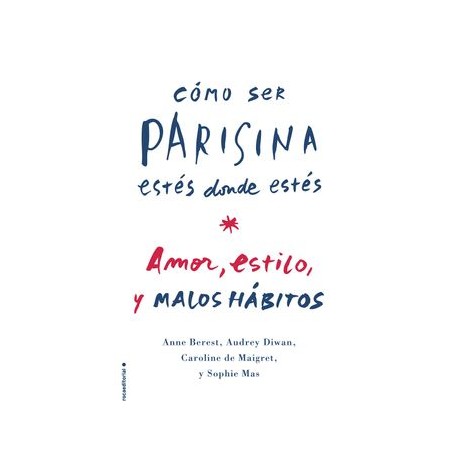 Cómo ser Parisina Estés Donde Estés (libro en Spa)