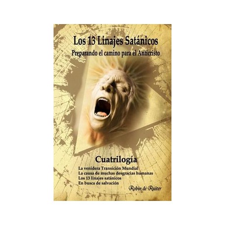 Los 13 Linajes Satánico (cuatrilogía): Preparando El Camino Para El Anticristo (spanish Edition)