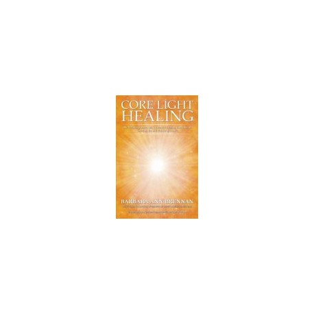 Core Light Healing: My Personal Journey and Advanced Healing Concepts for Creating the Life you Long to Live (libro en Inglés)