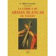 La Fabrica de Armas Blancas de Toledo (Ed. Facsimil de la Obra de 1889)