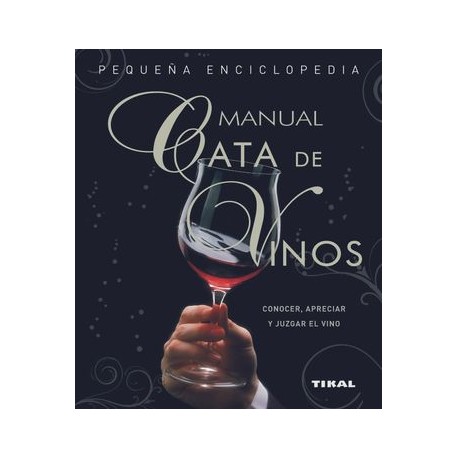 Cata de Vinos. Manual
