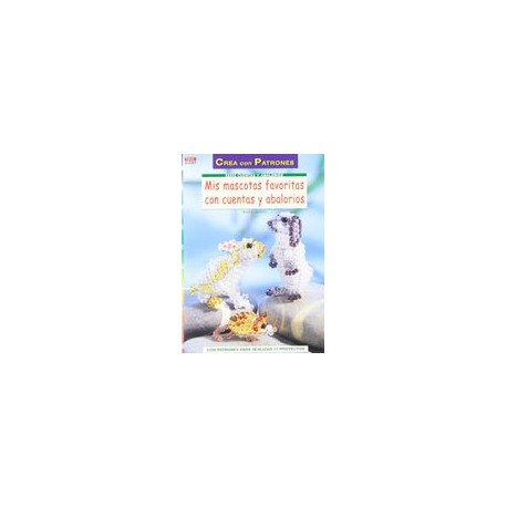 Mis Mascotas Favoritas Con Cuentas Y Abalorios (Serie Cuentas Y Abalorios)