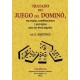 Tratado Del Juego Del Domino, Sus Reglas, Combinaciónes y Preceptos Para Ser Buen Jugador