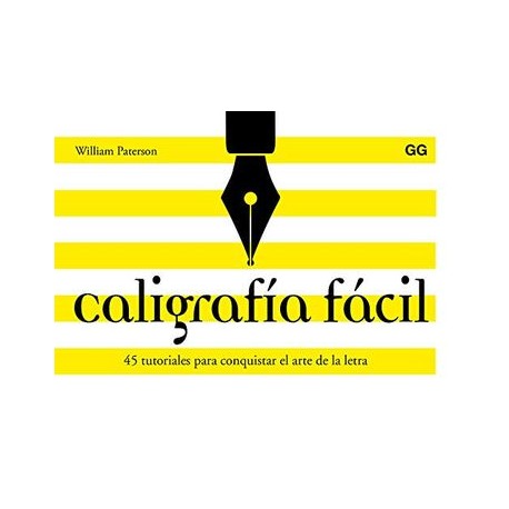 Caligrafia Facil. 45 Tutoriales Para Conquistar el Arte de la Letra
