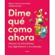 Dime que Como Ahora: Mejora tu Microbiota, tus Digestiones y tu Energia