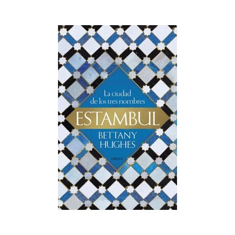 Estambul: La Ciudad de los Tres Nombres