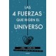Las 4 Fuerzas que Rigen el Universo