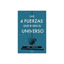 Las 4 Fuerzas que Rigen el Universo