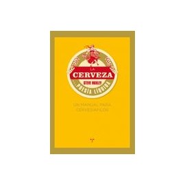 La Cerveza.   Poesía Líquida. Un Manual Para Cervesiáfilos