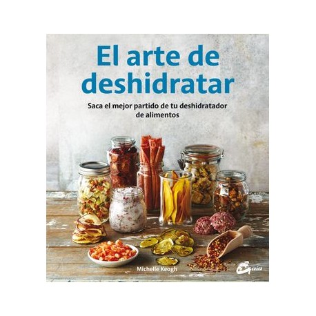 El Arte de Deshidratar