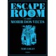 Escape Room. El Libro: Morir dos Veces