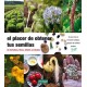 El Placer de Obtener tus Semillas: De Hortaliza, Flores, Arboles y Arbustos