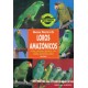 Manual Practico de los Loros Amazonicos: Seleccion, Alojamiento, Alimentacion, Salud, Cuidados, Adiestramiento, Especies