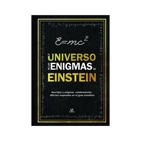 El Universo de los Enigmas de Einstein: Acertijos y Enigmas "Relativamente" Difíciles Inspirados en el Gran Científico