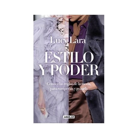 Estilo y Poder. Conoce las Reglas Para Romperlas