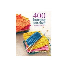 400 Knitting Stitches: A Complete Dictionary of Essential Stitch Patterns (libro en Inglés)