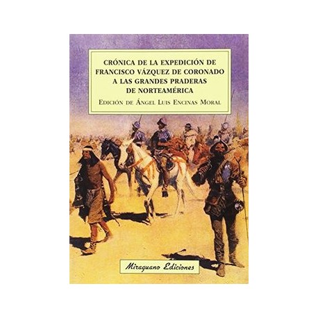 Crónica de la expedición de Francisco Vázquez de Coronado a las grandes praderas de Norteamérica