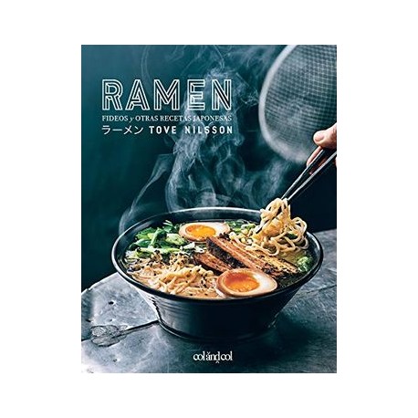 Ramen. Fideos y Otras Recetas Japonesas