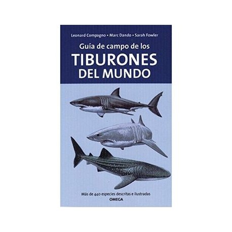 Guia de Campo de los Tiburones del Mundo (Guias del Naturalista