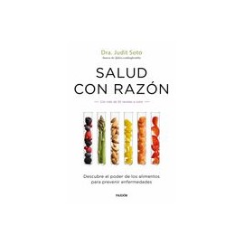 Salud con Razón: Descubre el Poder de los Alimentos Para Prevenir Enfermedades