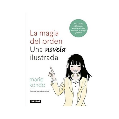 Magia del Orden, la: Una Novela Ilustrada