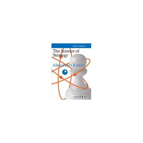 The Science of Strategy (Chess Classics) (libro en Inglés)