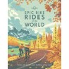 Epic Bike Rides of the World (Lonely Planet) (libro en Inglés)